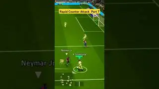 Rapid Counter Attack | Part 7 | eFootball 2025 Mobile