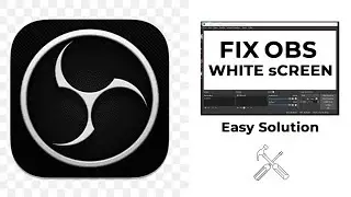 Fix OBS White Screen Problem | Easy Solutions 2024