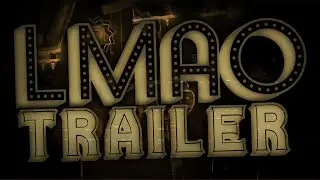 LMAO - OFFICIAL TRAILER