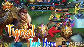 Myanmar Mobile Legends | Tigreal Best Build | Rank Up to Mythic