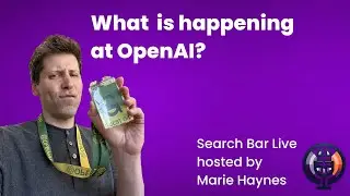 What the heck is going on with OpenAI, Sam Altman and Microsoft? Search Bar Live: Nov 20, 2023