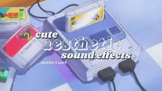cute and soft aesthetic sound effects v2 (for edits + ringtones)