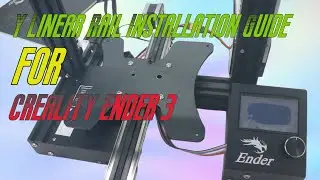 CREALITY Ender 3  Y-axis upgrade linear rail installation guide.