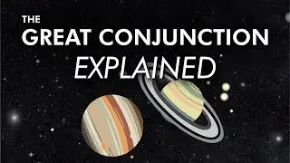 What Is the Great Conjunction? | Christmas Star 2020