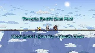 Terraria: Fargo's Soul Mod | Moon Lord in Eternity + Master Mode