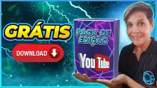 GRÁTIS PACK DE EDIÇÃO para vídeos do YOUTUBE - PASSO A PASSO DE COMO BAIXAR