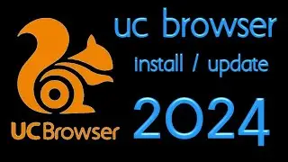 how to install UC Browser latest version 2024