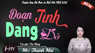 Truyện Ngắn Hôn Nhân Gia Đình Chọn Lọc Hay - Truyện mc thanh mai mới nhất 2024