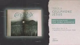Candlebox - Cellphone Jesus (Official Visual)