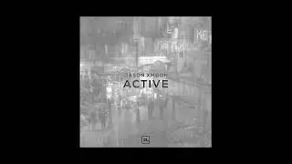 Jason Xmoon  - Active (Original Mix)