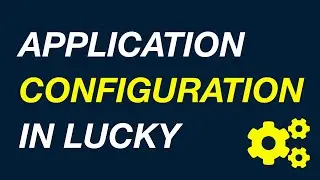 Custom Application Configuration in Lucky Crystal Applications