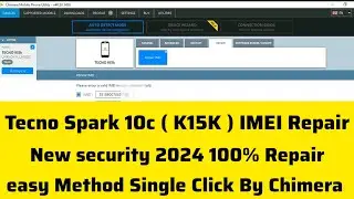 Tecno Spark 10c ( K15k ) Imei Repair New Security 2024 100% Repair New Trick By Chimera