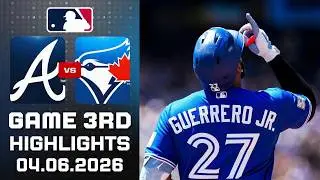 Atlanta Braves Vs Toronto Blue Jays 3rd Highlights June 04, 2026 MLB Season 2026