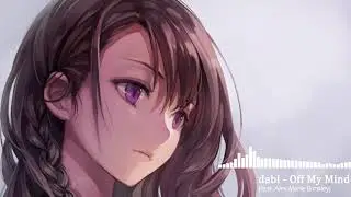 dabl - Off My MInd (feat. Alex Marie Brinkley)