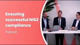 Ensuring successful NIS2 compliance