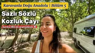 Karavanla Doğu Anadolu Turu Bölüm 5 | Malatya | Kozluk Çayı’nda Sazlı Sözlü Kamp