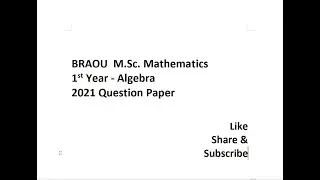BRAOU M.Sc. Mathematics 1st Year Algebra 2021 Question Paper