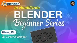 Class:15 | Mastering the 3D Cursor in Blender | Beginner's Guide 