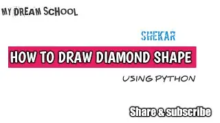 ||Drawing diamond shape using python||
