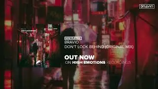 Bravio - Don't Look Behind (Original Mix)