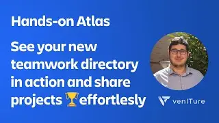 Hands-on Atlas - See your new teamwork directory in action - Boris Stojkovic | venITure
