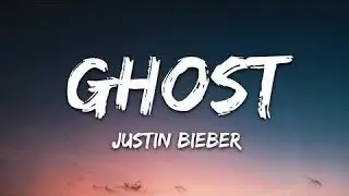 Justin Bieber Ghost Lyrics