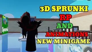 3D SPRUNKI RP AND ANIMATIONS NEW MINIGAME!!!. sprunki roblox rp2