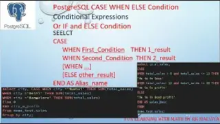 PostgreSQL Conditional Expressions| CASE WHEN ELSE Condition | IF and ELSE Condition in Postgr 