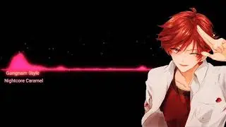 Nightcore - Gangnam Style