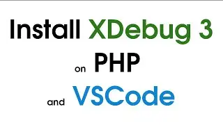 Install XDebug 3 on PHP and VSCode