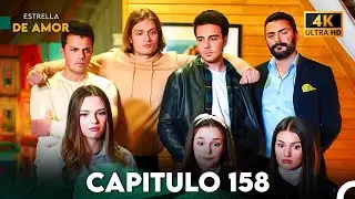 Estrella de Amor Capitulo 158 (4K)