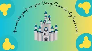 How well do you know your Disney Characters by their real name?