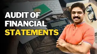Auditors Responsibility: Audit of Financial Statements  | CA Raja Classes