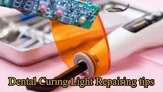 Dental Curing Light Repair