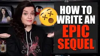 10 BEST TIPS FOR WRITING A SEQUEL