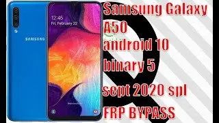 Samsung Galaxy A50 (SM-A505GN/DS) Binary u5 Android 10 Google Account Bypass 2020