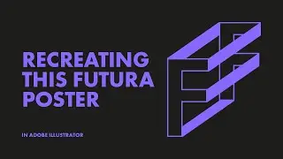 Recreating This Futura Poster in Illustrator