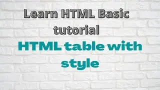 How to create table in html | Creating table with border in html | Html basic  