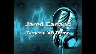Jared Earland - General VO Demo