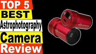 TOP 5 Best Astrophotography Camera Review 2021