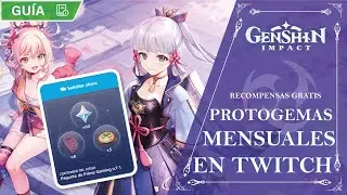 PROTOGEMAS MENSUALES EN TWITCH!! PRIME GAMING NOS REGALA PROTOGEMAS! | Genshin Impact