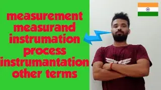 measurement, calibration, measurand , instrumentation , process instrumentation |other imp  terms