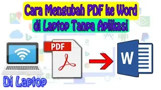 Cara Mengubah PDF ke Word di Laptop Tanpa Aplikasi