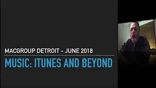 MacGroup-Detroit June 10, 2018: iTunes Music and Beyond!