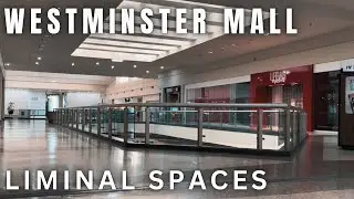 Westminster Mall : Liminal Spaces | A to Z Retail
