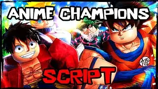 NEW Best Anime Champions Script [2025] Very OP Scripts