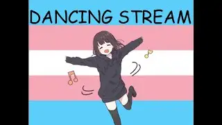 DANCING STREAM Improv dances, teaching viewers some moves and more!