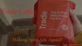 Trade Coffee Spec Ad (I made another commercial!!(BMPCC 6K))