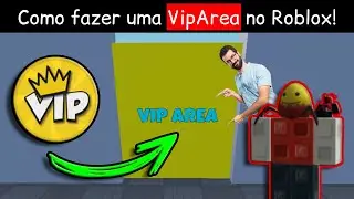 Como fazer uma VipArea no Roblox!