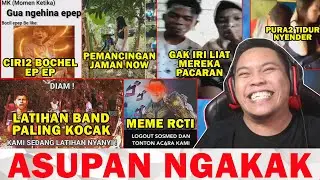 LATIHAN BAND KOCAK, CIRI2 BOCHEL FF, PEMANCINGAN JAMAN NOW, MEME RCTI, PURA2 TIDUR - ASUPAN NGAKAK